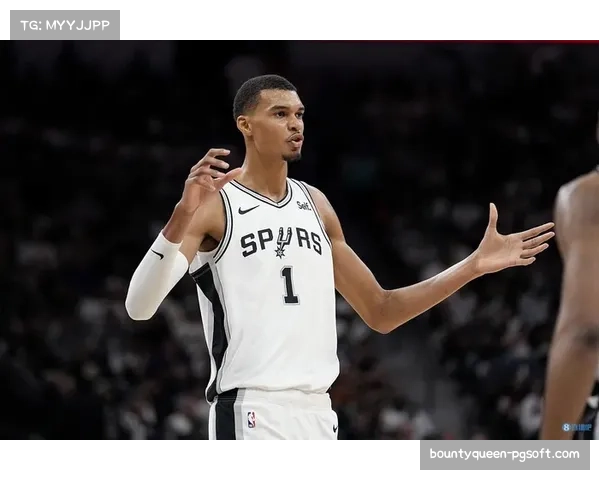 文班亚马脚踝轻微扭伤，马刺谨慎安排轮休